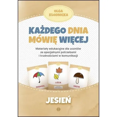 Ka�dego dnia m�wi� wi�cej. Jesie� - Olga K�odnicka