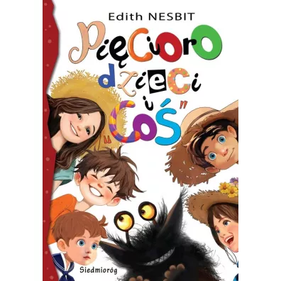 Pi�cioro dzieci i "co�" - Edith Nesbit