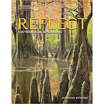 Reflect 2. Listening & Speaking. Student's Book and Online Practice - Jonathan Bygrave