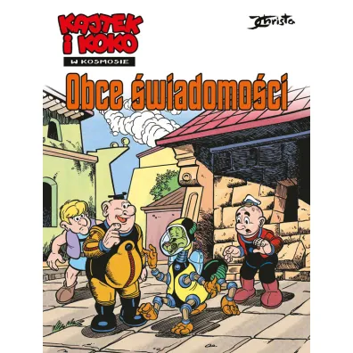 Obce �wiadomo�ci. Kajtek i Koko w Kosmosie. Tom 5 - Janusz Christa