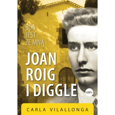 Joan Roig i Diggle. B�g jest ze mn� - Carla  Vilallonga
