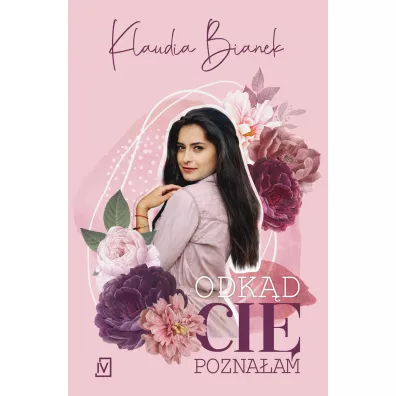 Odk�d ci� pozna�am - Klaudia Bianek