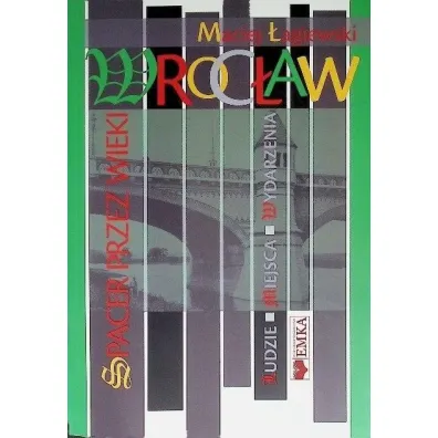 Wroc�aw. Spacer przez wieki - Maciej �agiewski