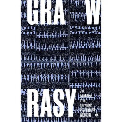 Gra w rasy - Przemys�aw Wielgosz