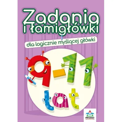 Zadania i amigwki dla logicznie mylcej gwki 9-11 lat - Jadwiga Dejko