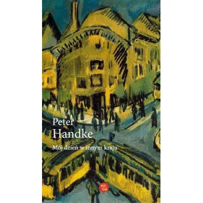 M�j dzie� w innym kraju. Historia demon�w - Peter Handke