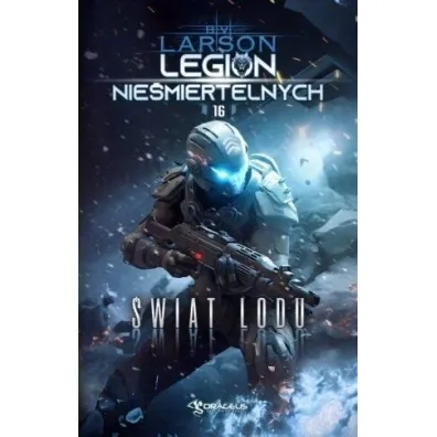 �wiat Lodu. Seria Legion Nie�miertelnych. Tom 16 - Brian V. Larson