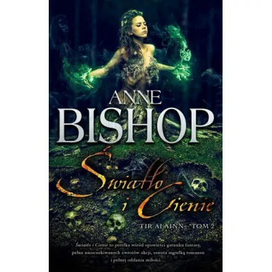 �wiat�o i Cienie. Tir Alainn. Tom 2 - Anne Bishop
