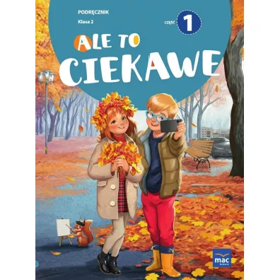Ale to ciekawe! Podr�cznik. Klasa 2. Cz�� 1 - Beata Skrzypiec, Jolanta Okuniewska, Sabina Pi�at