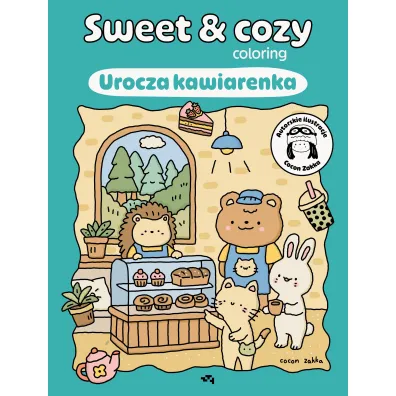 Urocza kawiarenka. Sweet & cozy coloring