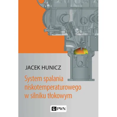 System spalania niskotemperaturowego w silniku t�okowym - Jacek Hunicz