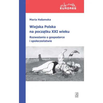 Wiejska Polska na pocz�tku XXI wieku - Maria Halamska