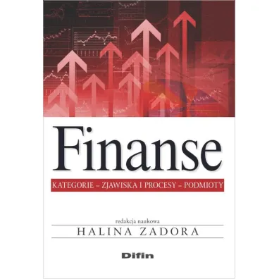 Finanse. Kategorie, zjawiska i procesy, podmioty - Halina Zadora