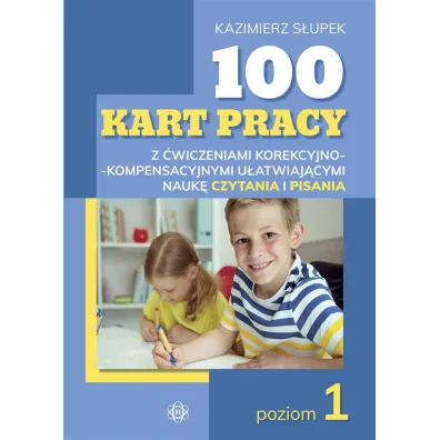 100 kart pracy z �wiczeniami korekcyjno-kompensacyjnymi u�atwiaj�cymi nauk� czytania i pisania poziom 1 - Kazimierz S�upek