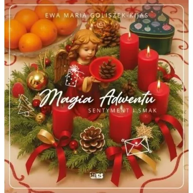 Magia Adwentu - Ewa Maria  Goliszek-Kijas