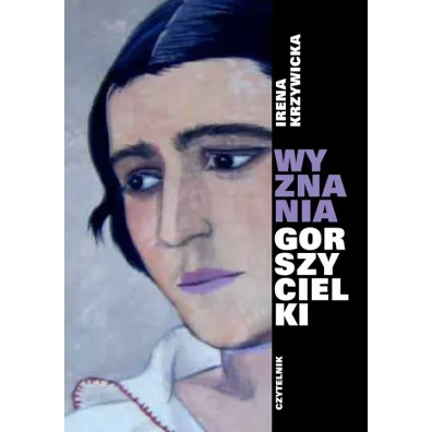 Wyznania groszycielki - Irena Krzywicka