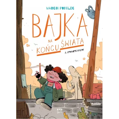 Kr�tkie gatki Otwarte drzwi. Bajka na ko�cu �wiata. Tom 8 - Marcin Podolec