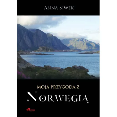 Moja przygoda z Norwegi� - Anna Siwek