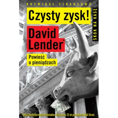 Czysty Zysk. Powie�� o pieni�dzach (pocket) - David Lender