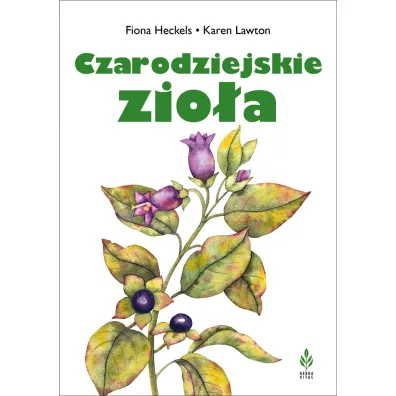 Czarodziejskie zio�a - Karen  Lawton, Fiona  Heckels