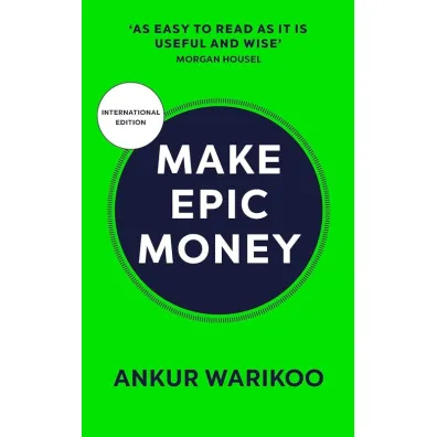 Make Epic Money - Ankur Warikoo