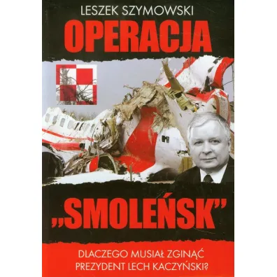 Operacja "SMOLE�SK" - Leszek Szymowski