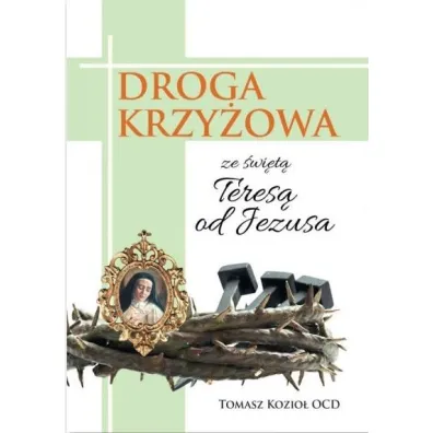 Droga krzy�owa ze �wi�t� Teres� od Jezusa - Tomasz Kozio�