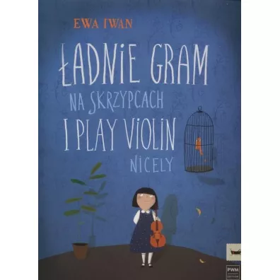 �adnie gram na skrzypcach - Iwan Ewa