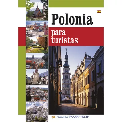 Polska dla turysty wer. Hiszpa�ska - Bogna Parma, Grzegorz Rudzi�ski, Christian Parma, Renata Grunwald-Kope�