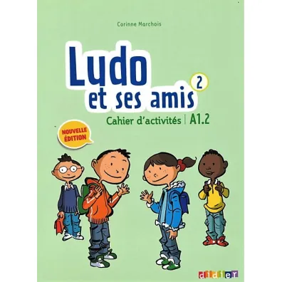 Ludo et ses amis 2 A1.2 Nouvelle �wiczenia - Corinne Marchois