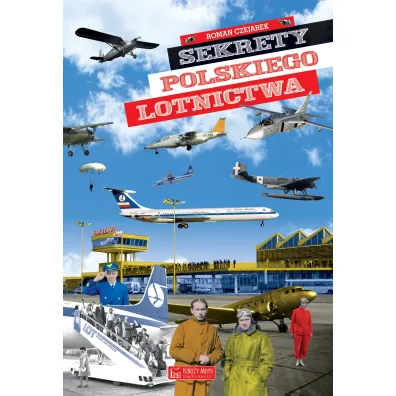 Sekrety polskiego lotnictwa - Roman Czejarek