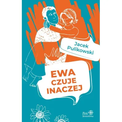 Ewa czuje inaczej - Jacek Pulikowski