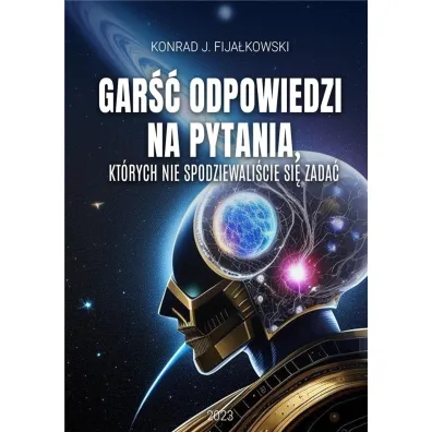 Gar�� odpowiedzi na pytania, kt�rych.. - Konrad J. Fija�kowski