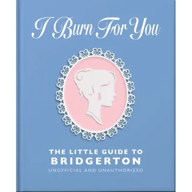 I Burn For You. The Little Guide to Bridgerton wer. angielska
