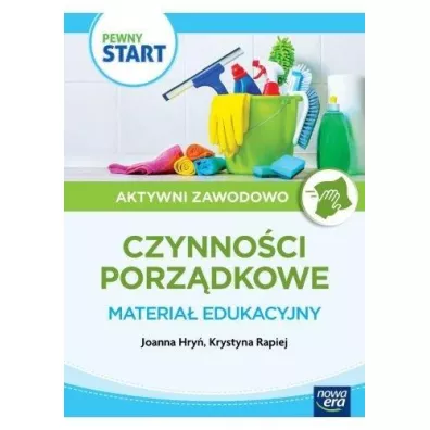 Pewny start. Aktywni zawodowo. Prace porz�dkowe. Materia� edukacyjny - Robert  Gajda, Joanna Hry�, Krystyna  Rapiej