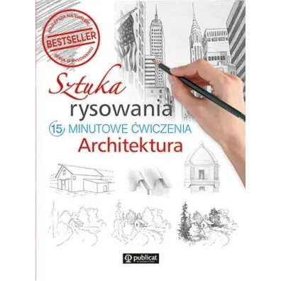 Sztuka rysowania Architektura 15-minutowe �wiczenia