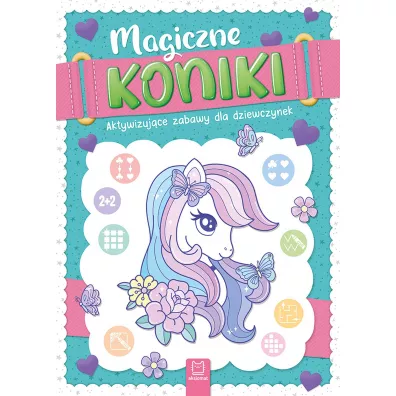 Magiczne koniki. Aktywizujce zabawy.. - Agata Kaczyska