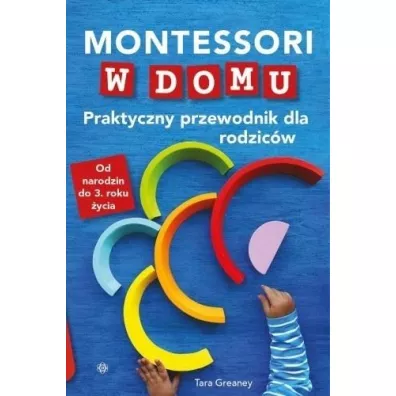 Montessori w domu - Tara  Greaney