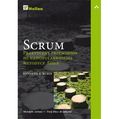 Scrum. Praktyczny przewodnik po najpopularniejszej metodyce Agile - Kenneth S. Rubin
