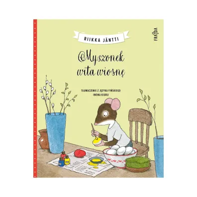 Myszonek wita wiosn� - Riikka J�ntti