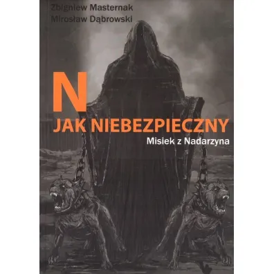 N jak NIEBEZPIECZNY - Miros�aw D�browski, Zbigniew Masternak