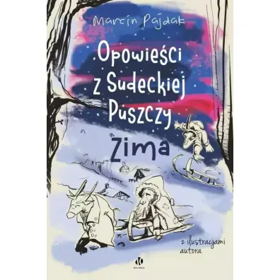 Zima. Opowie�ci z Sudeckiej Puszczy - Marcin  Pajdak