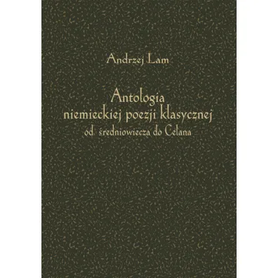 Antologia niemieckiej poezji klasycznej w.2 - Andrzej Lam
