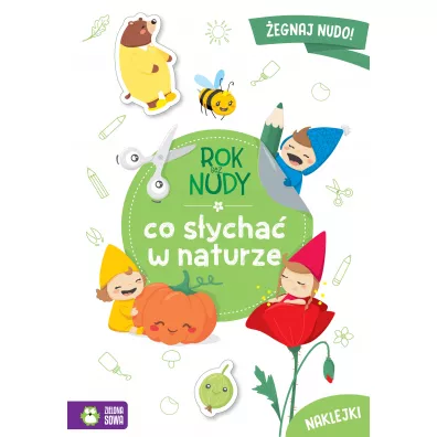 Rok bez nudy. Co s�ycha� w naturze - Anna  Wawak
