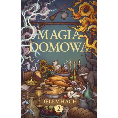 Magia domowa. Tom 2 - Delemhach