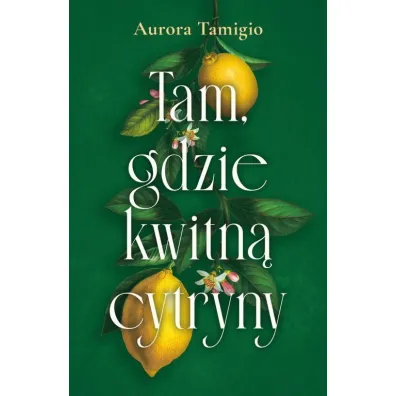 Tam, gdzie kwitn� cytryny - Aurora  Tamigio