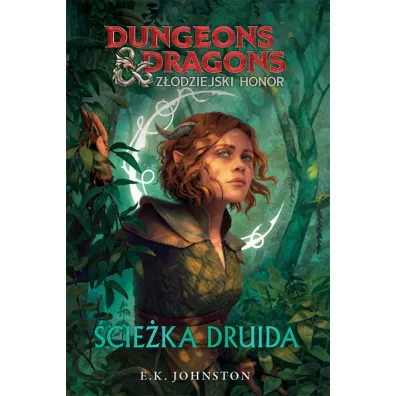 Zodziejski honor. cieka druida. Dungeons & Dragons - Emily Kate Johnston