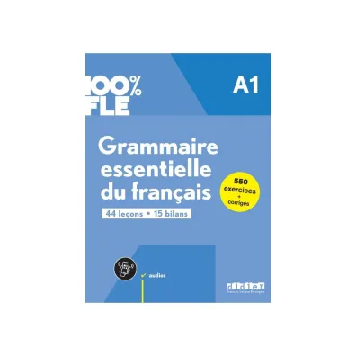 100% FLE. Grammaire essentielle du francais. A1 + online - Yves Loiseau, Violette Petitmengin, Fafa Cl�mence