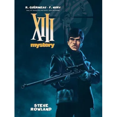 Steve Rowland. XIII Mystery. Tom 5 - Fabien Nury, Richard Guerineau