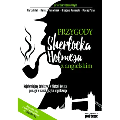Przygody Sherlocka Holmesa z angielskim - Artur Conan Doyle, Dariusz Jemielniak, Marta Fihel, Maciej Polak, Grzegorz Komerski